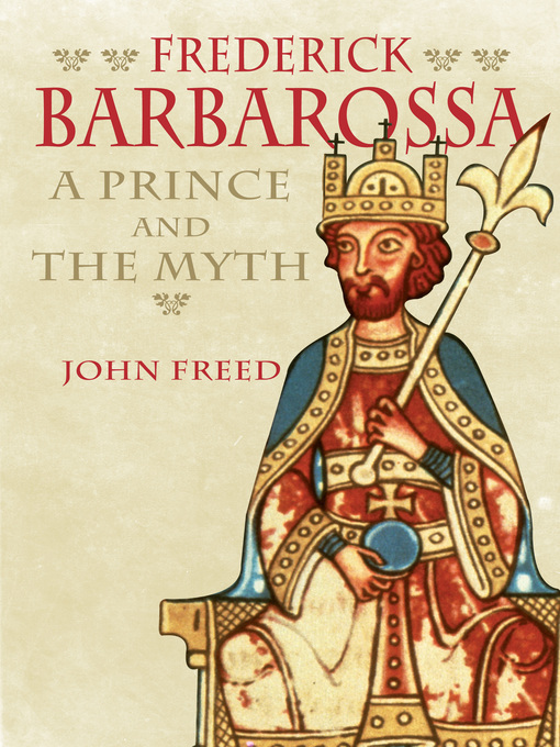Title details for Frederick Barbarossa by John Freed - Available